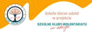 Poznajcie małopolskie szkoły biorące udział w projekcie: „Szkolne Kluby Wolontariatu w akcji”