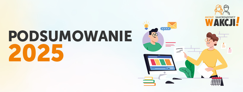 Podsumowanie 2025 roku z projektem „Młodzi samorządowcy w akcji!”
