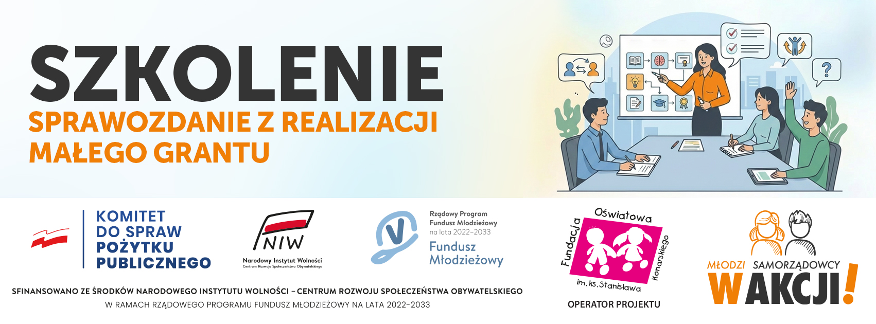 Młodzi samorządowcy w akcji!: szkolenia z rozliczenia małych grantów